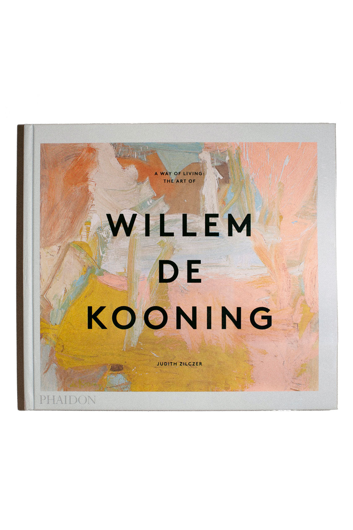 Phaidon Books - A Way of Living The Art of Willem de Kooning