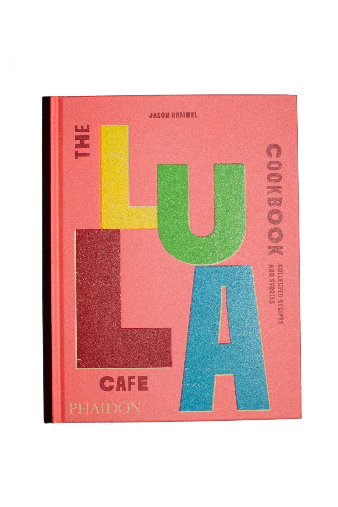 The Lula Cafe Cookbook